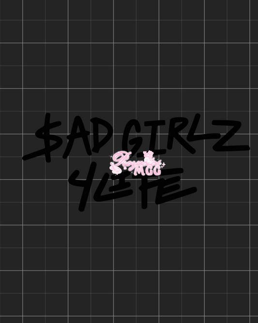 SadGirl 4 Life SVG Digital File
