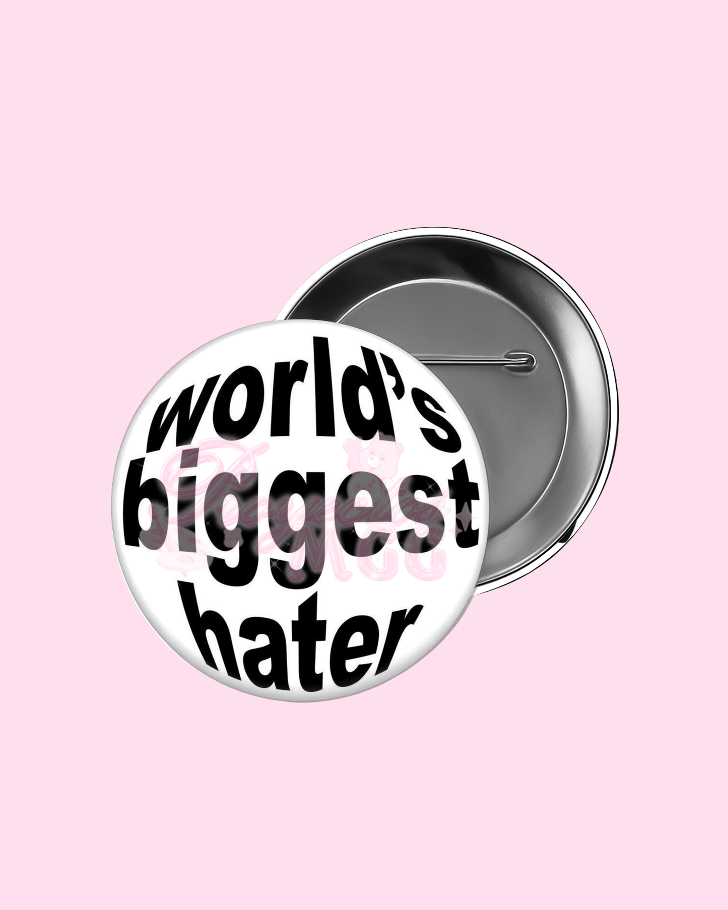 “ World’s Biggest Hater ” Badge Pin