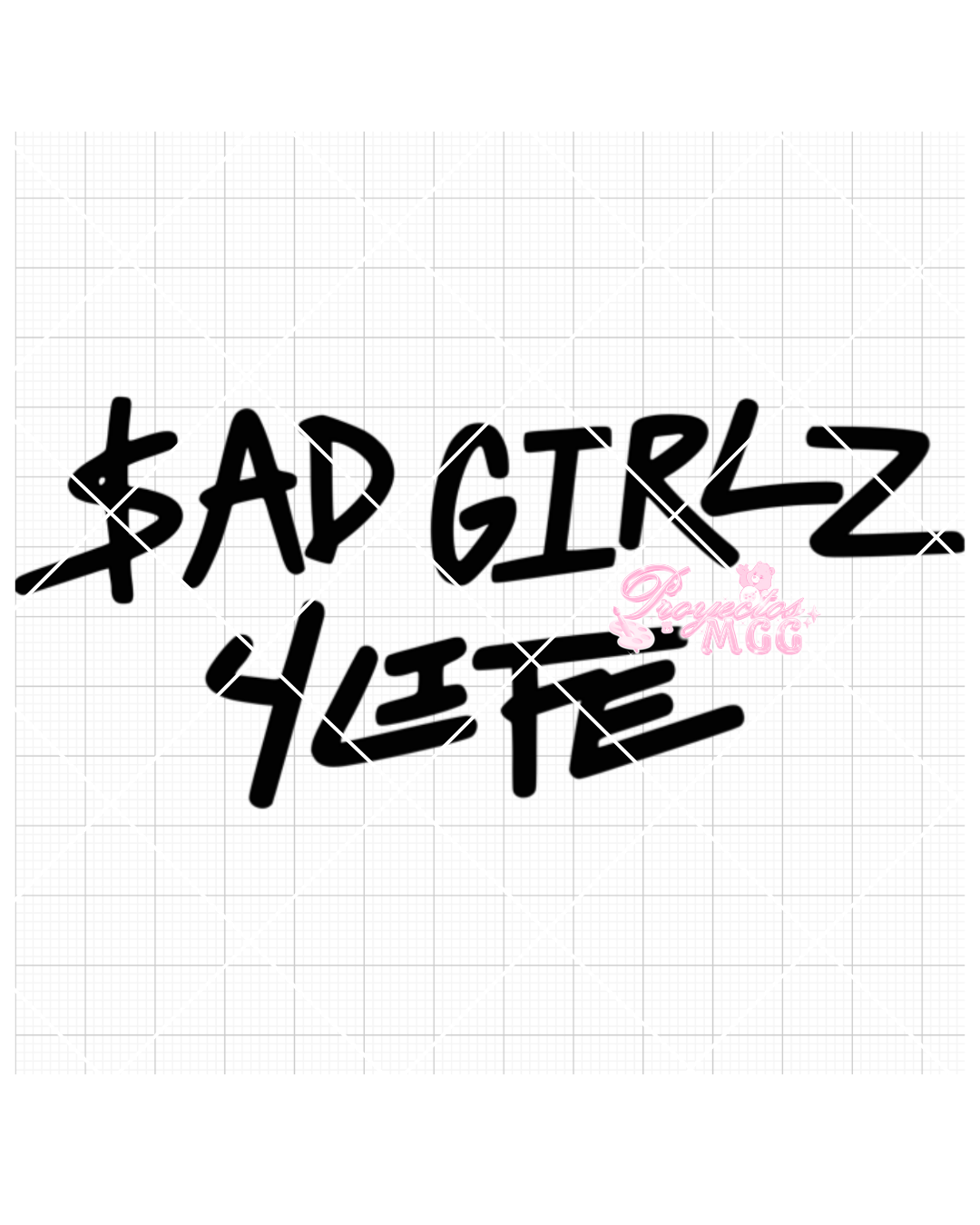 SadGirl 4 Life SVG Digital File