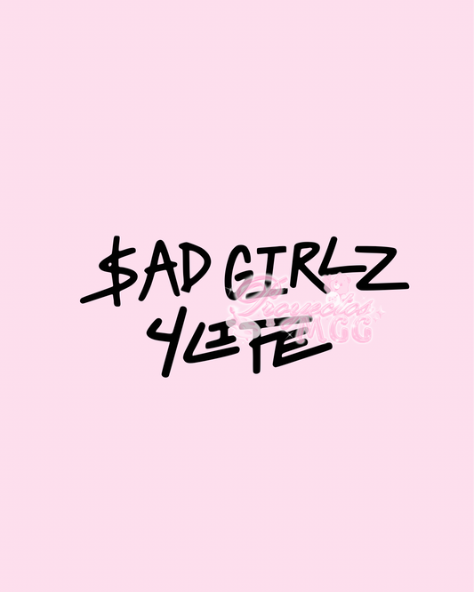 SadGirlz 4 Life Vinyl Car Decal