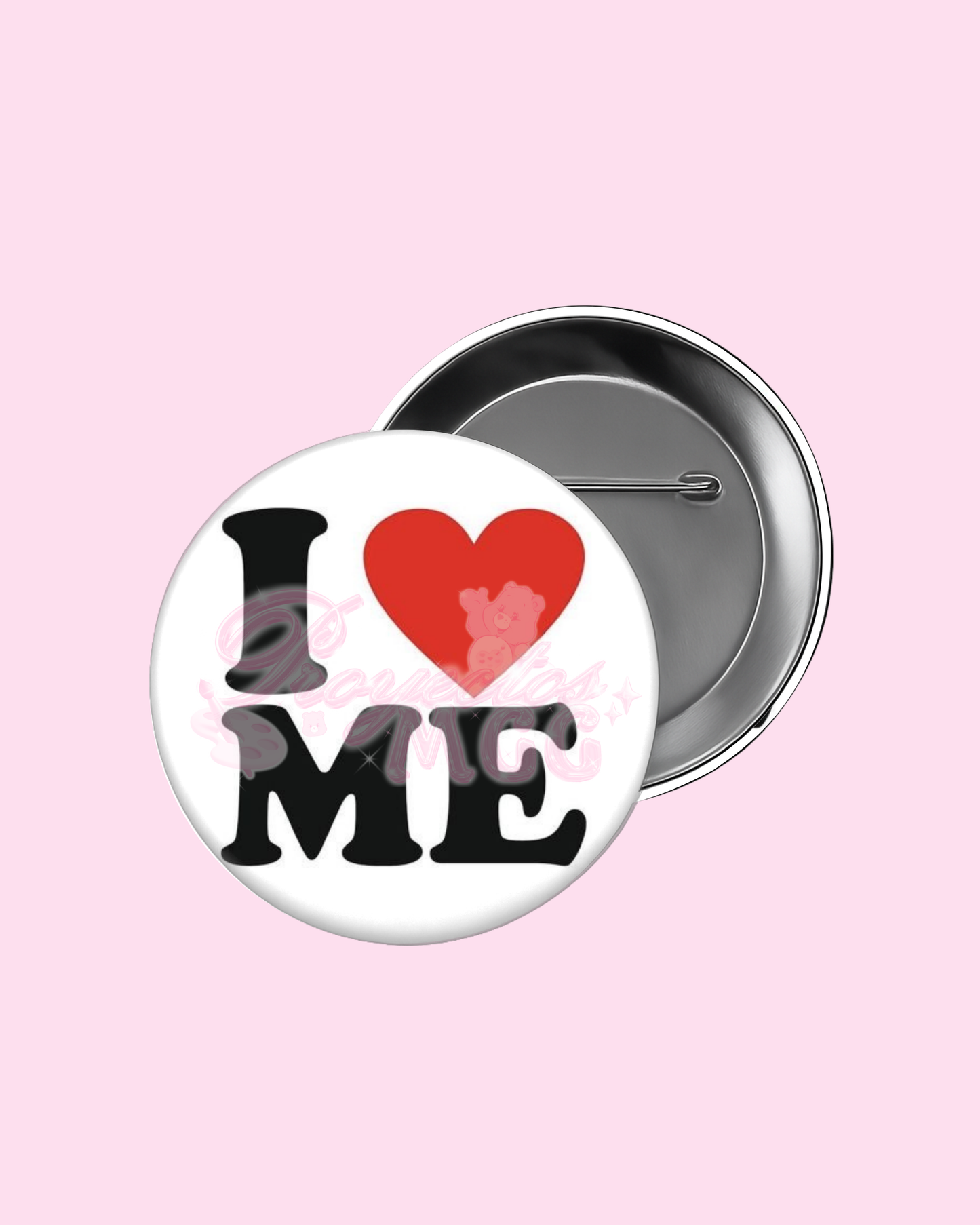 “ I ♥ Me ” Badge Pin