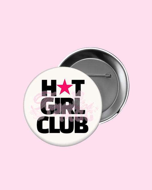 Hot Girl Club Badge Pin