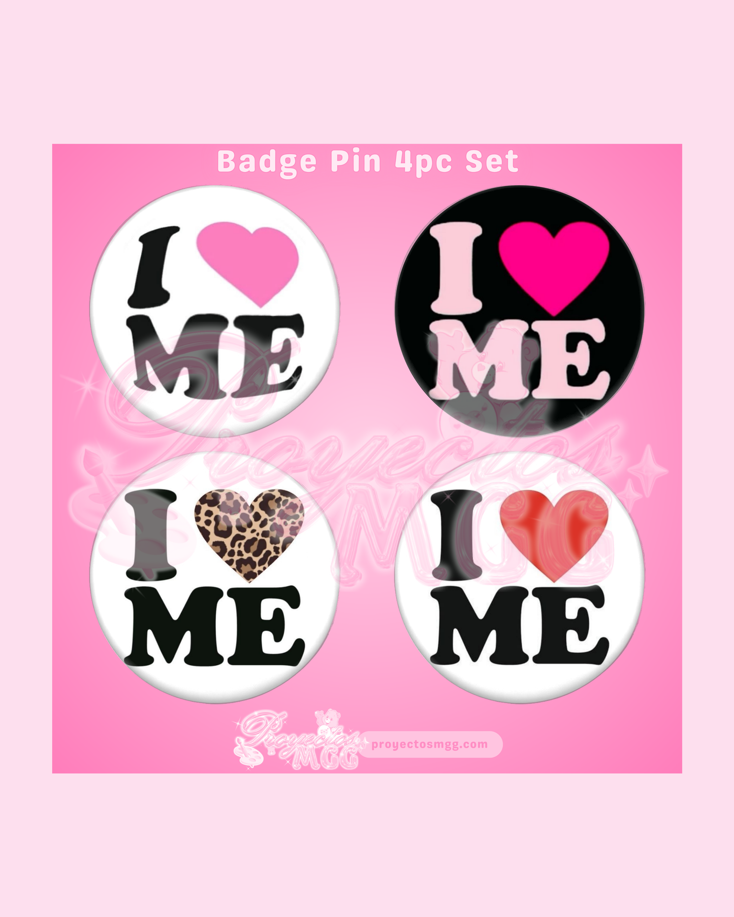 “ I ♥ Me ” Badge Pin 4pc Set #1