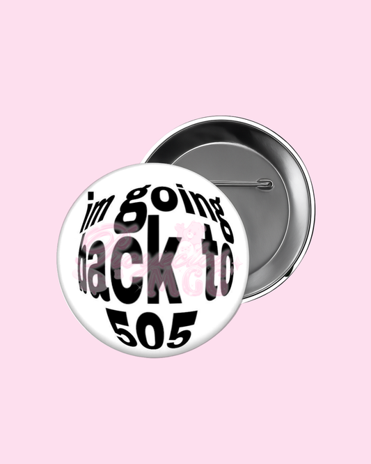 Going Back To 505 Badge Pin