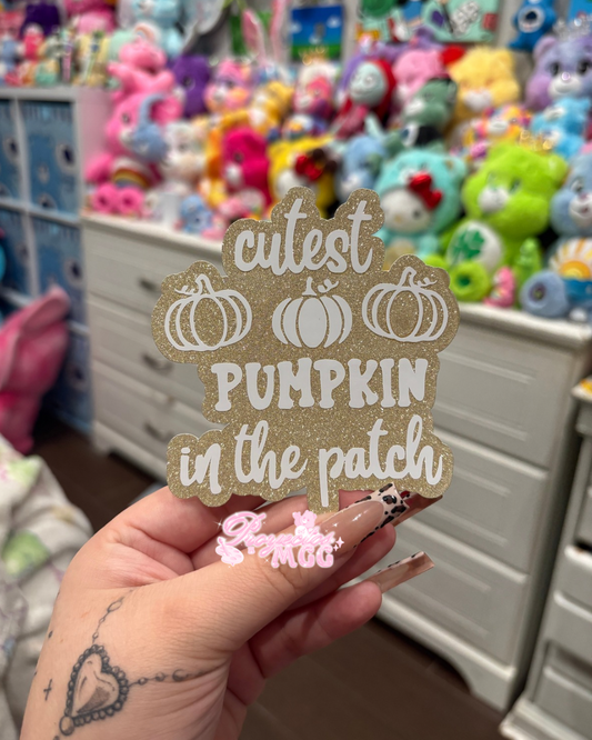 Cutest Pumpkin In The Patch Topper